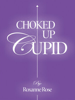 cover image of Choked up Cupid